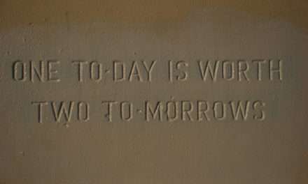 One Today is Worth Two Tomorrows